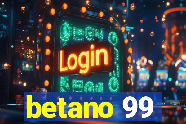 betano 99